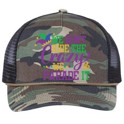 Mardi Gras We Dont Hide The Crazy We Parade It Gift Party Cute Gift Retro Rope Trucker Hat Cap