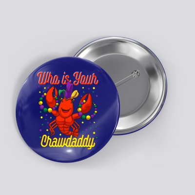 Mardi Gras Who's Your Crawdaddy Beads Jester Hat New Orleans Cool Gift Button