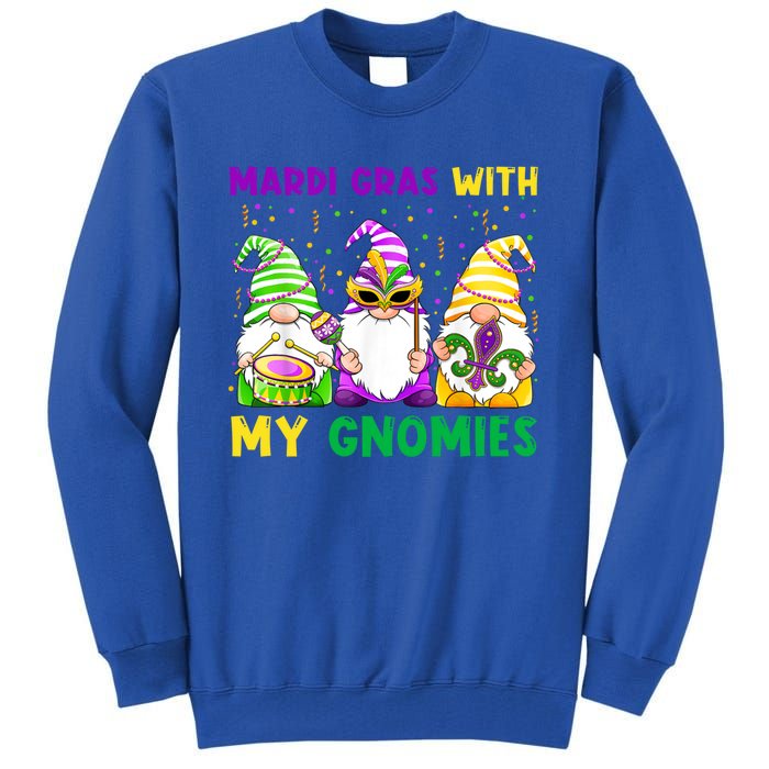 Mardi Gras With My Gnomies Gnomes Costume Gift Funny Gift Tall Sweatshirt