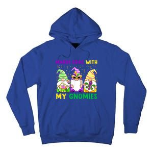 Mardi Gras With My Gnomies Gnomes Costume Gift Funny Gift Tall Hoodie