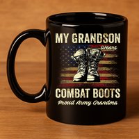 My Grandson Wears Combat Boots Proud Army Grandma Veteran 11oz C Handle Ceramic Mug