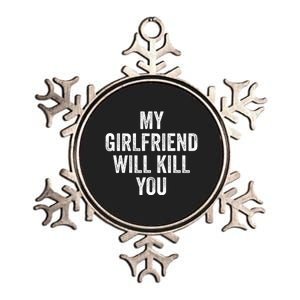 My Girlfriend Will Kill You Metallic Star Ornament