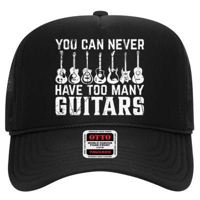 Music Guitarist You Can Never Have Too Many Guitars High Crown Mesh Back Trucker Hat