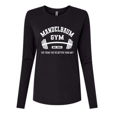 Mandelbaum Gym You Think YouRe Better Than Me Womens Cotton Relaxed Long Sleeve T-Shirt