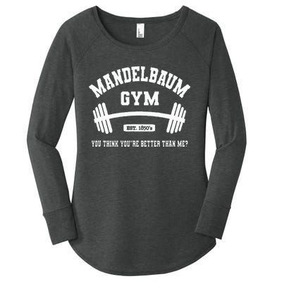 Mandelbaum Gym You Think YouRe Better Than Me Women's Perfect Tri Tunic Long Sleeve Shirt