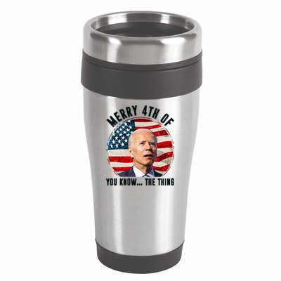 Merry Happy 4th Of You Know The Thing Funny Biden Confused 16oz Travel Tumbler