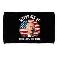 Merry Happy 4th Of You Know The Thing Funny Biden Confused Microfiber Hand Towel