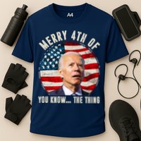 Merry Happy 4th Of You Know The Thing Funny Biden Confused Performance Shirt
