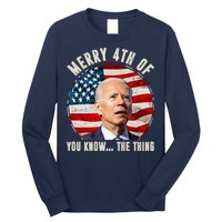 Merry Happy 4th Of You Know The Thing Funny Biden Confused Long Sleeve Shirt