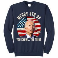 Merry Happy 4th Of You Know The Thing Funny Biden Confused Sweatshirt