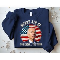 Merry Happy 4th Of You Know The Thing Funny Biden Confused Sweatshirt