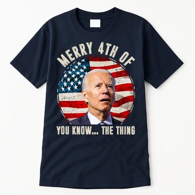 Merry Happy 4th Of You Know The Thing Funny Biden Confused Tall T-Shirt