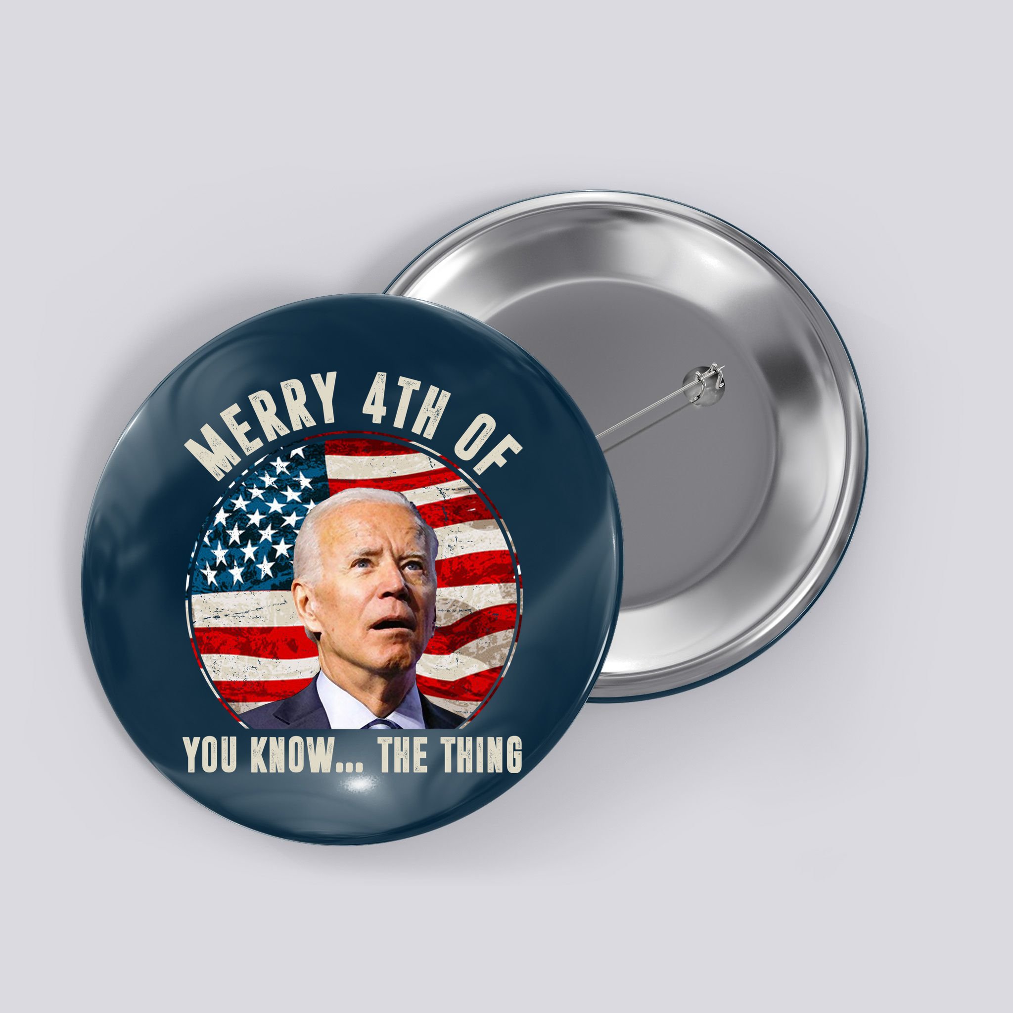 Merry Happy 4th Of You Know The Thing Funny Biden Confused Button