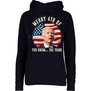 Merry Happy 4th Of You Know The Thing Funny Biden Confused Womens Funnel Neck Pullover Hood