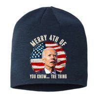 Merry Happy 4th Of You Know The Thing Funny Biden Confused Sustainable Beanie