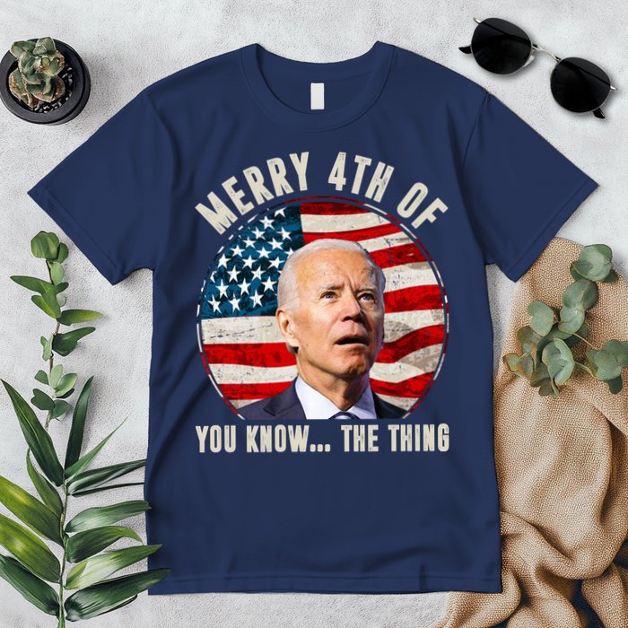 Merry Happy 4th Of You Know The Thing Funny Biden Confused Premium T-Shirt