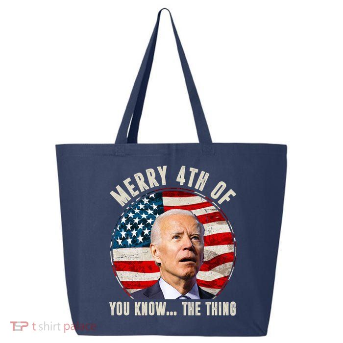 Merry Happy 4th Of You Know The Thing Funny Biden Confused 25L Jumbo Tote