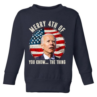 Merry Happy 4th Of You Know The Thing Funny Biden Confused Toddler Sweatshirt
