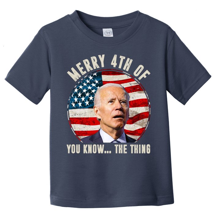 Merry Happy 4th Of You Know The Thing Funny Biden Confused Toddler T-Shirt