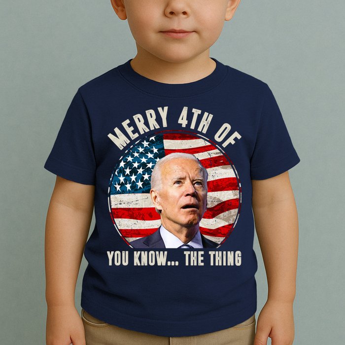 Merry Happy 4th Of You Know The Thing Funny Biden Confused Toddler T-Shirt