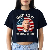 Merry Happy 4th Of You Know The Thing Funny Biden Confused Crop Top