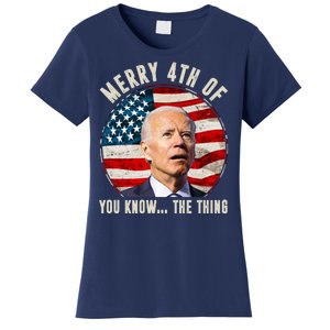 Merry Happy 4th Of You Know The Thing Funny Biden Confused Women's T-Shirt