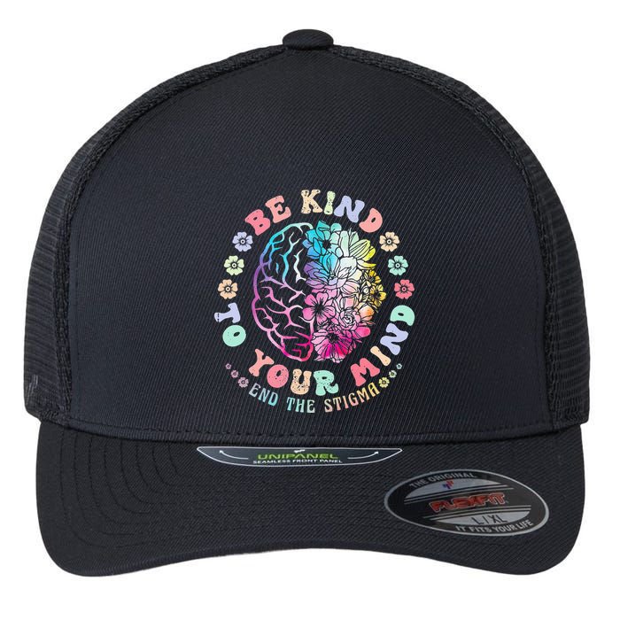 Mental Health Awareness Be Kind To Your Mind End The Stigma Flexfit Unipanel Trucker Cap