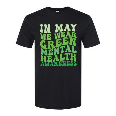 Mental Health Awareness In May We Wear Green Mental Health Softstyle® CVC T-Shirt