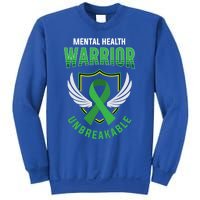 Mental Health Awareness Or Tal Health Warrior Unbreakable Gift Sweatshirt