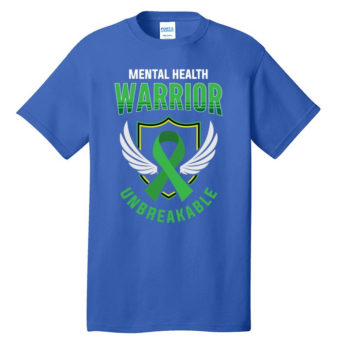 Mental Health Awareness Or Tal Health Warrior Unbreakable Gift Tall T-Shirt