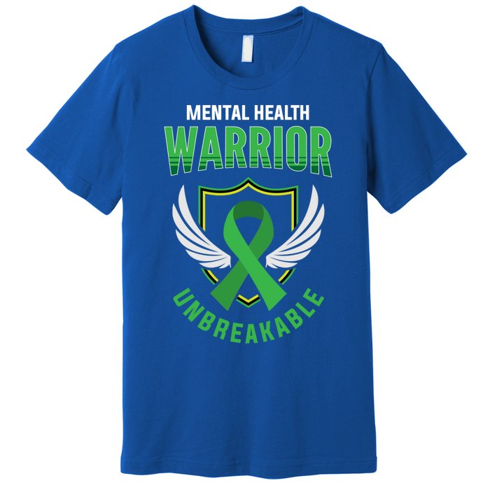 Mental Health Awareness Or Tal Health Warrior Unbreakable Gift Premium T-Shirt