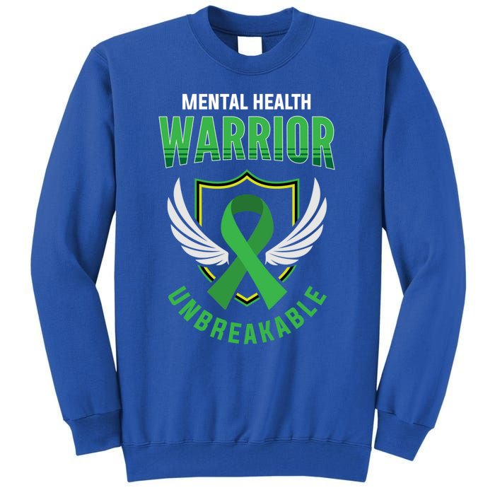 Mental Health Awareness Or Tal Health Warrior Unbreakable Gift Tall Sweatshirt