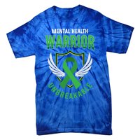 Mental Health Awareness Or Tal Health Warrior Unbreakable Gift Tie-Dye T-Shirt