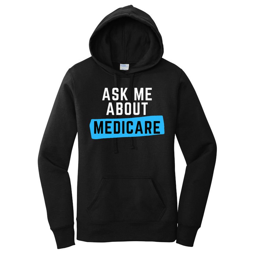 Medicare Health Ask Me About Medicare Women's Pullover Hoodie