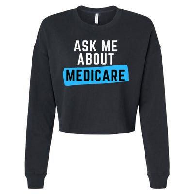 Medicare Health Ask Me About Medicare Cropped Pullover Crew