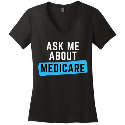 Medicare Health Ask Me About Medicare Women's V-Neck T-Shirt