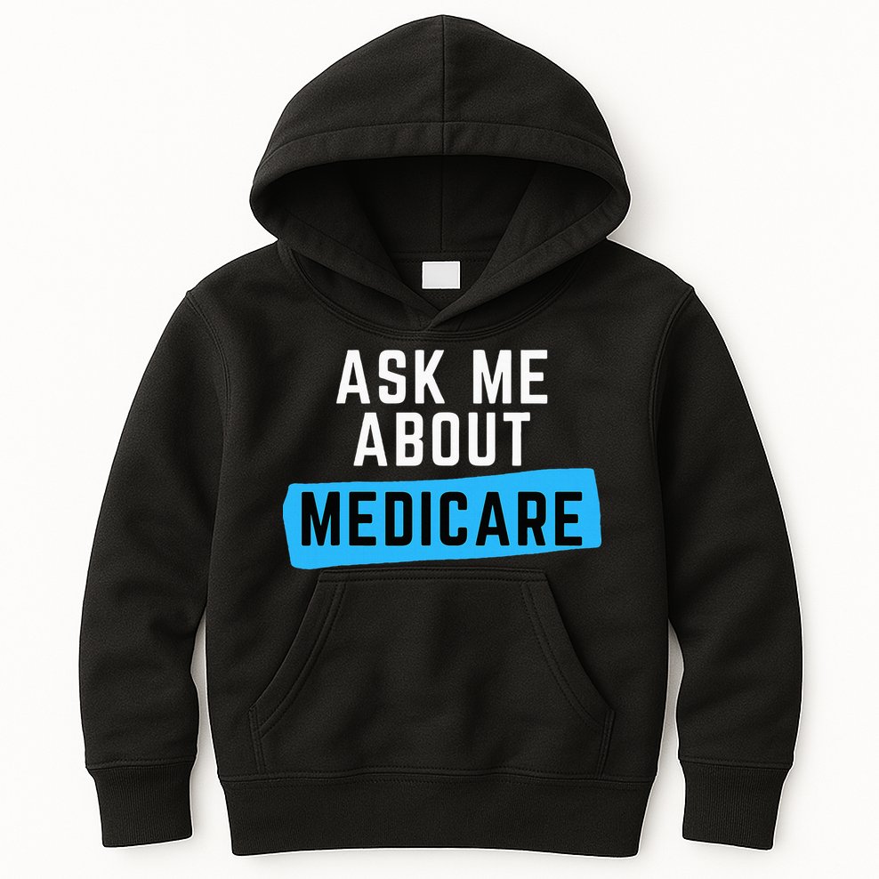 Medicare Health Ask Me About Medicare Kids Hoodie