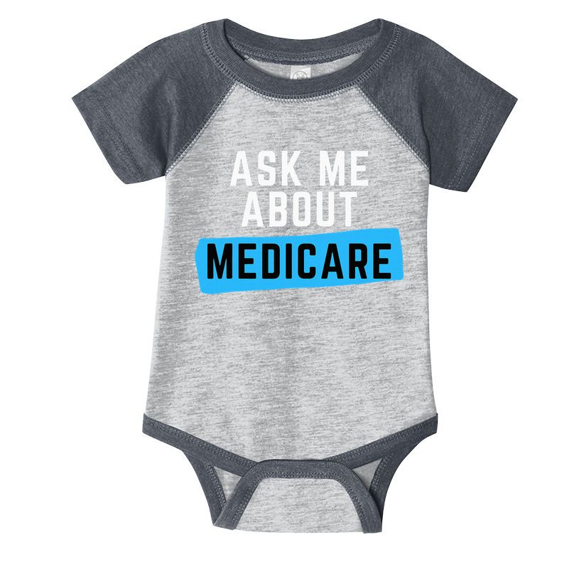 Medicare Health Ask Me About Medicare Infant Baby Jersey Bodysuit