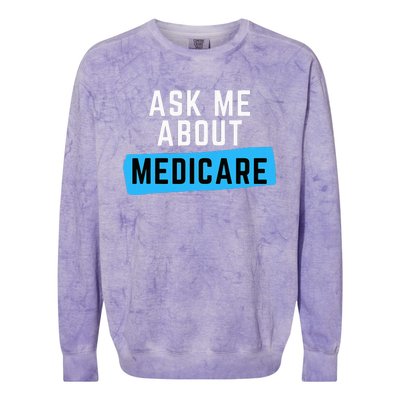 Medicare Health Ask Me About Medicare Colorblast Crewneck Sweatshirt