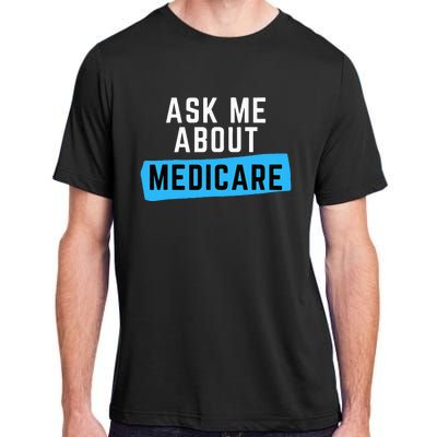 Medicare Health Ask Me About Medicare Adult ChromaSoft Performance T-Shirt