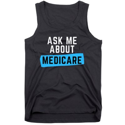 Medicare Health Ask Me About Medicare Tank Top