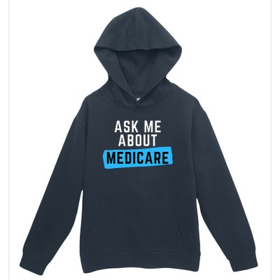 Medicare Health Ask Me About Medicare Urban Pullover Hoodie