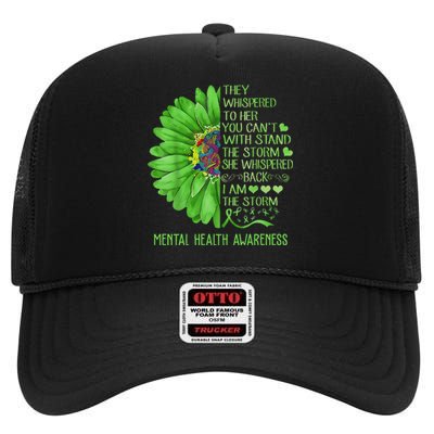 Mental Health Awareness Matters Sunflower I Am The Storm High Crown Mesh Back Trucker Hat