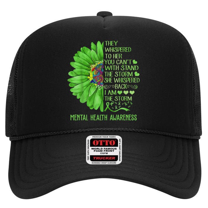 Mental Health Awareness Matters Sunflower I Am The Storm High Crown Mesh Back Trucker Hat