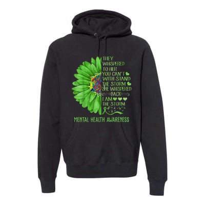 Mental Health Awareness Matters Sunflower I Am The Storm Premium Hoodie