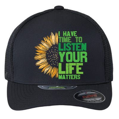 Mental Health Awareness I Have Time To Listen Matter Flexfit Unipanel Trucker Cap