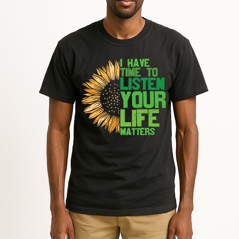 Mental Health Awareness I Have Time To Listen Matter Tall T-Shirt