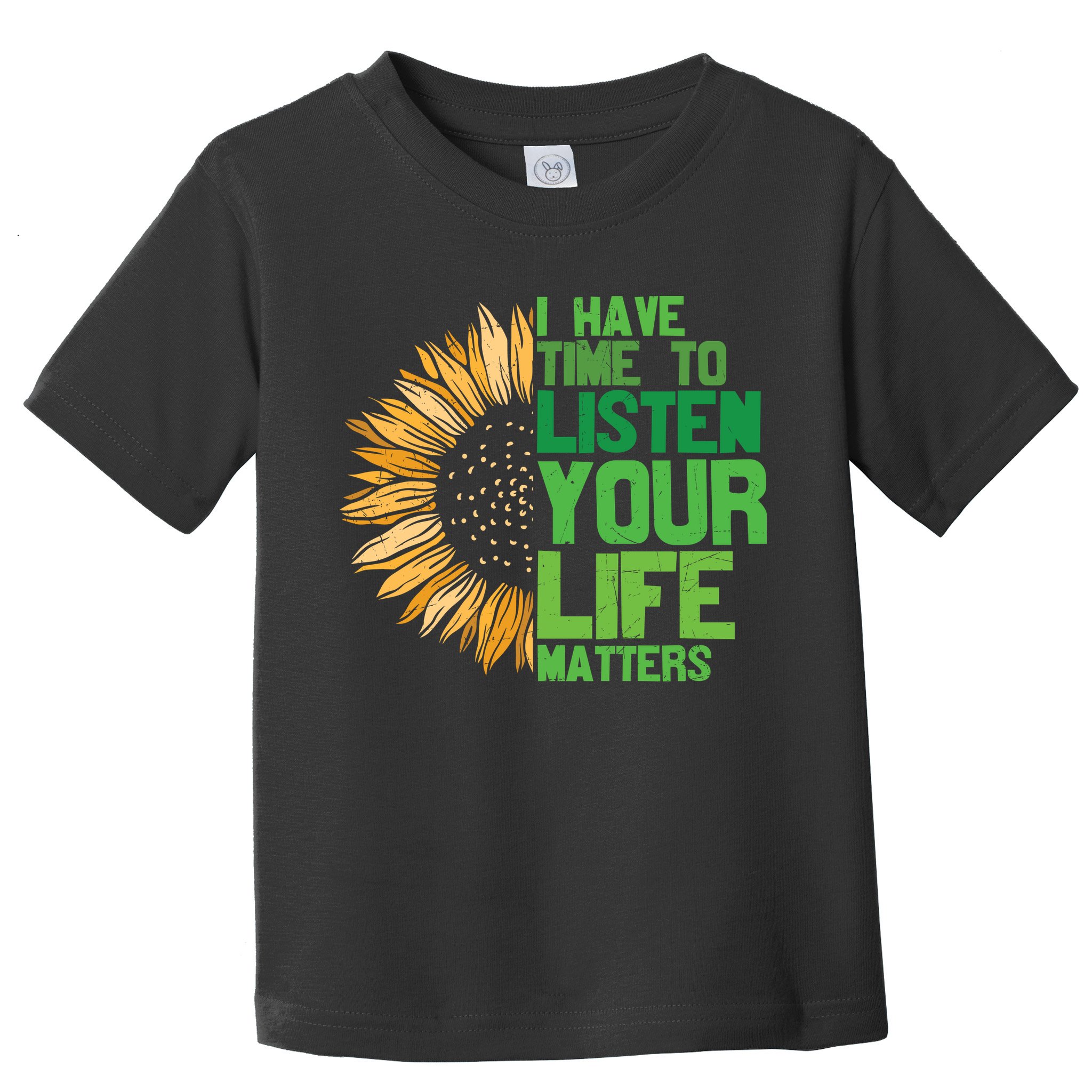 Mental Health Awareness I Have Time To Listen Matter Toddler T-Shirt