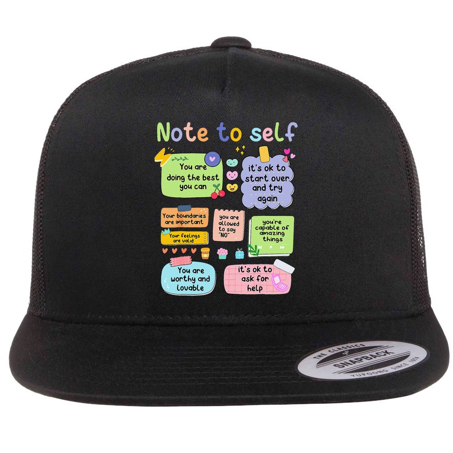 Mental Health Awareness Note To Self Positive Matters Flat Bill Trucker Hat