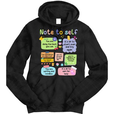 Mental Health Awareness Note To Self Positive Matters Tie Dye Hoodie